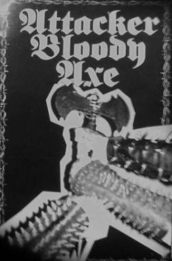 Attacker Bloody Axe : Attack of the Axe Dominator